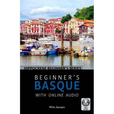 Beginner's Basque with Online Audio - by  Wim Jansen (Paperback)