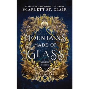 Mountains Made of Glass - (Fairy Tale Retelling) by  Scarlett St Clair (Paperback) - 1 of 1