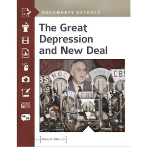 The Great Depression and New Deal - (Documents Decoded) by  Mario Dinunzio (Hardcover) - 1 of 1