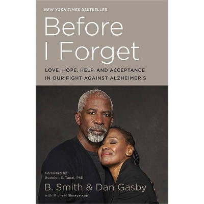 Before I Forget - by  B Smith & Dan Gasby & Michael Shnayerson (Paperback)