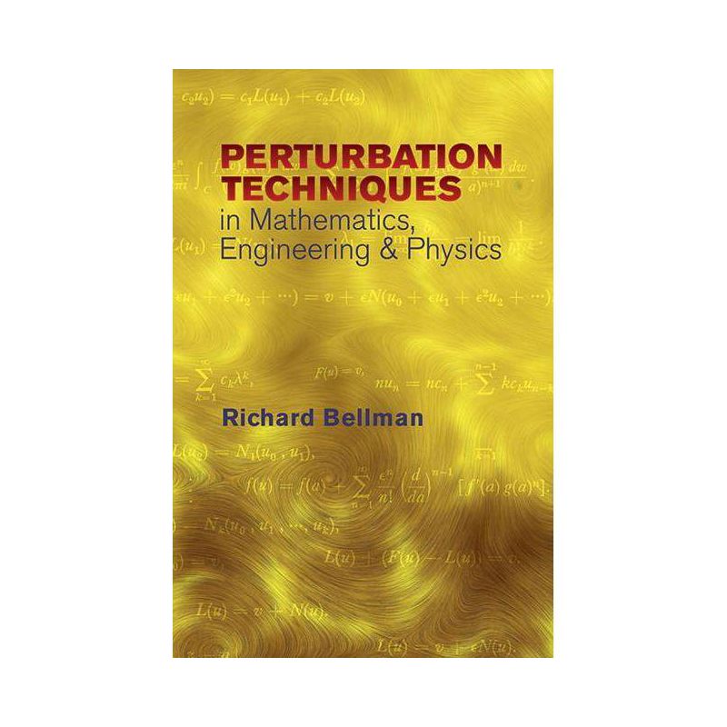 Peturbation Techniques in Mathematics, Engineering & Physics - (Dover Books on Physics) Annotated by  Richard Bellman (Paperback), 1 of 2