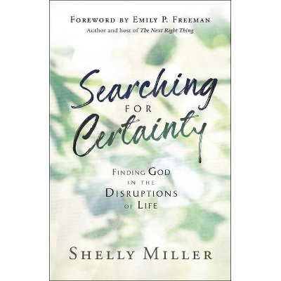 Searching for Certainty - by  Shelly Miller (Paperback)