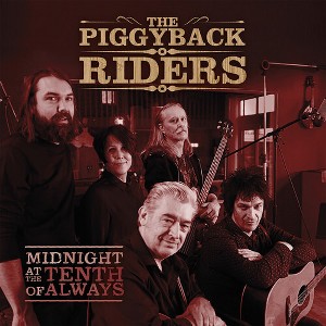 The Piggyback Riders - Midnight At The Tenth Of Always (CD) - 1 of 1