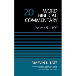 Psalms 51-100, Volume 20 - (Word Biblical Commentary) by  Marvin Tate (Hardcover) - 1 of 1