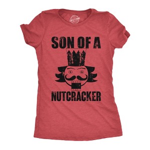 Womens Son Of A Nutcracker T Shirt Funny Xmas Holiday Season Lovers Joke Tee For Ladies - Crazy Dog Women's T Shirt - 1 of 4