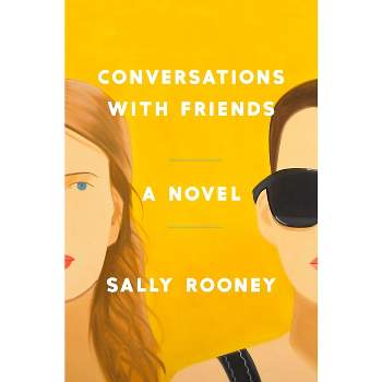 Conversations with Friends - by  Sally Rooney (Hardcover)