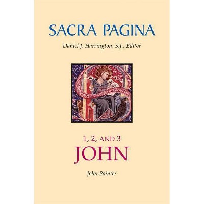 Sacra Pagina: 1, 2, and 3 John - (Sacra Pagina (Quality Paper)) by  John Painter (Paperback)