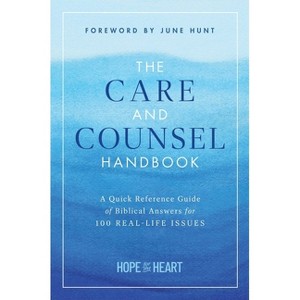 The Care and Counsel Handbook - by  Hope for the Heart (Hardcover) - 1 of 1