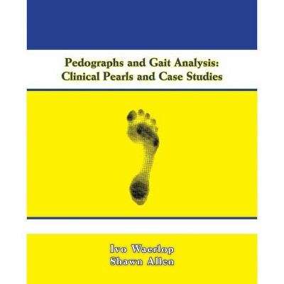 Pedographs and Gait Analysis - by  Ivo Waerlop & Shawn Allen (Paperback)