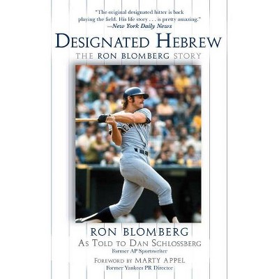 Designated Hebrew - by  Ron Blomberg (Paperback)