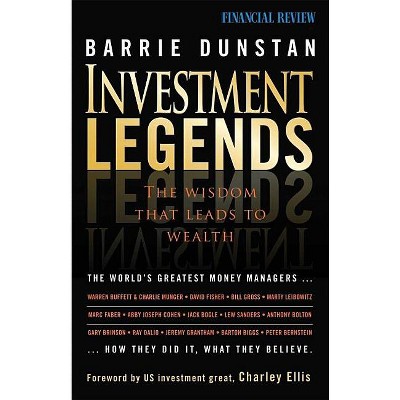 Investment Legends - by  Barrie Dunstan (Paperback)