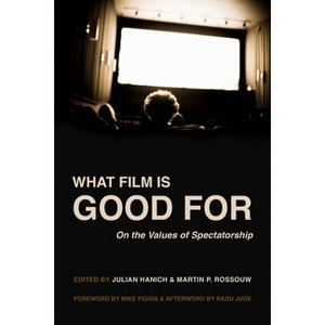 What Film Is Good for - by Julian Hanich & Martin P Rossouw - 1 of 1