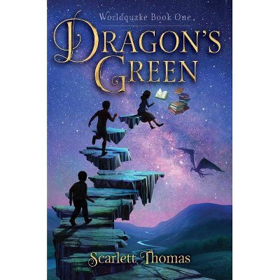 Dragon's Green, 1 - (Worldquake) by  Scarlett Thomas (Hardcover)