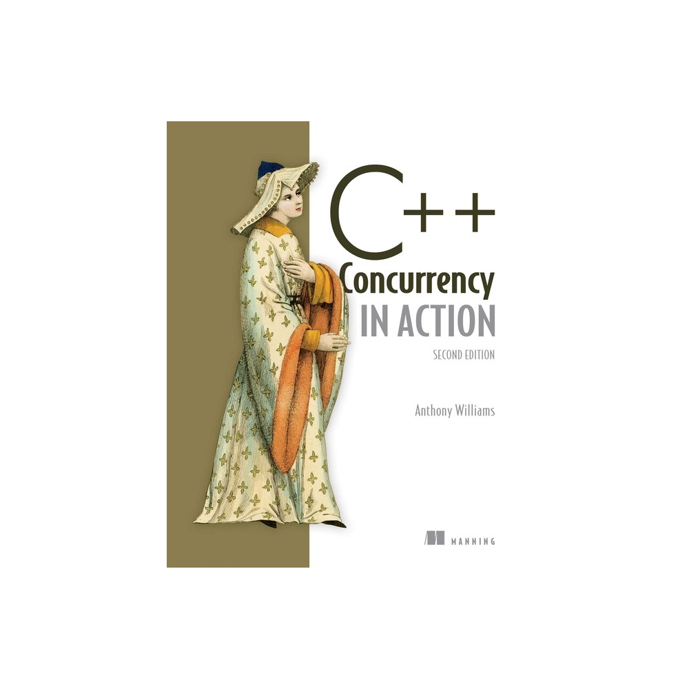 C++ Concurrency in Action - 2nd Edition by Anthony Williams (Paperback)