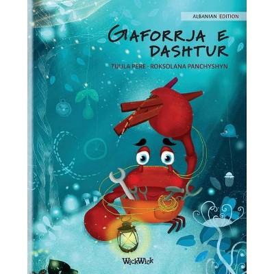 Gaforrja e dashtur (Albanian Edition of The Caring Crab) - (Colin the Crab) by  Tuula Pere (Paperback)