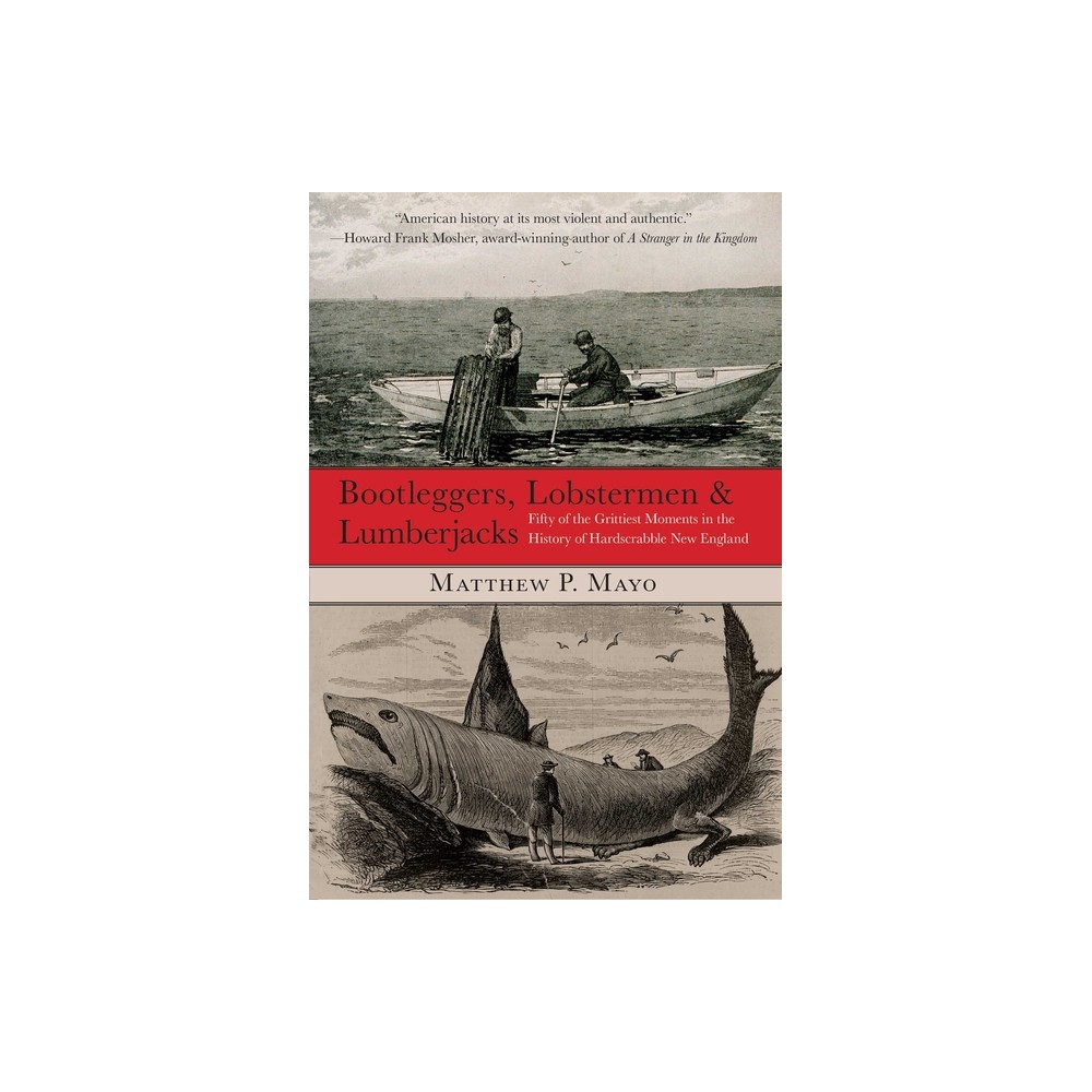 ISBN 9780762759682 product image for Bootleggers, Lobstermen & Lumberjacks - by Matthew P Mayo (Paperback) | upcitemdb.com