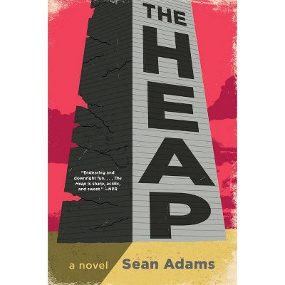 The Heap - by  Sean Adams (Paperback)