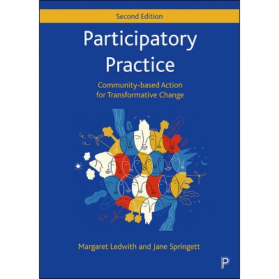 Participatory Practice - 2nd Edition by  Margaret Ledwith & Jane Springett (Paperback)