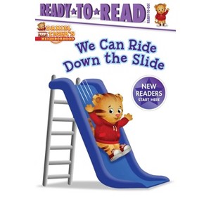 We Can Ride Down the Slide - (Daniel Tiger's Neighborhood) by Maggie Testa - 1 of 1