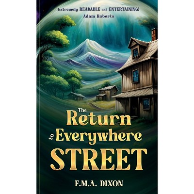 The Return to Everywhere Street - by  F M a Dixon (Paperback)