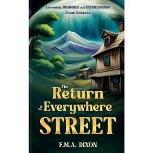 The Return to Everywhere Street - by  F M a Dixon (Paperback) - 1 of 1