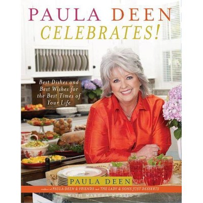  Paula Deen Celebrates! - by  Paula H Deen (Hardcover) 