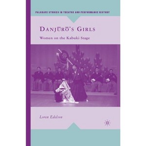 Danj?r?'s Girls - (Palgrave Studies in Theatre and Performance History) by  L Edelson (Paperback) - 1 of 1