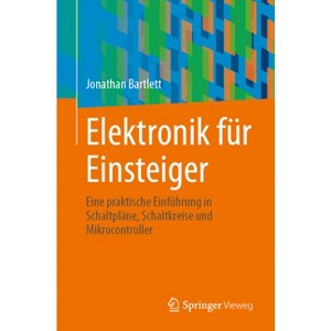 Elektronik Für Einsteiger - by  Jonathan Bartlett (Paperback) - 1 of 1