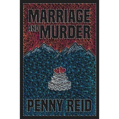 Marriage and Murder - by  Penny Reid (Paperback)