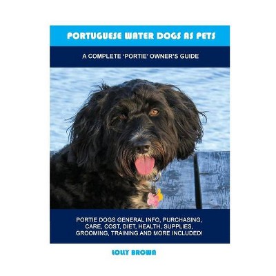 Portuguese Water Dogs as Pets - by  Lolly Brown (Paperback)