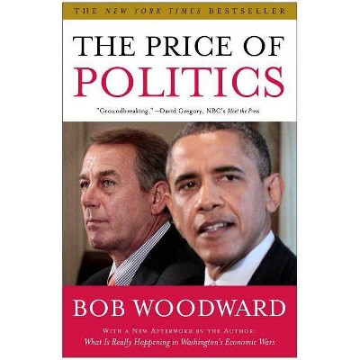 The Price of Politics - by  Bob Woodward (Paperback)