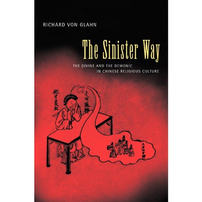 The Sinister Way - by  Richard Von Glahn (Hardcover)