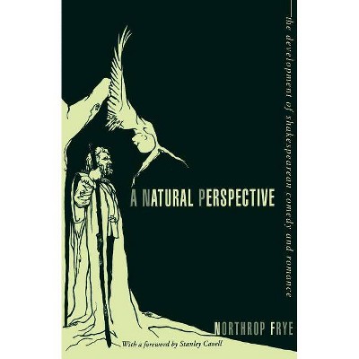 A Natural Perspective - (Bampton Lectures in America) by  Northrop Frye (Paperback)