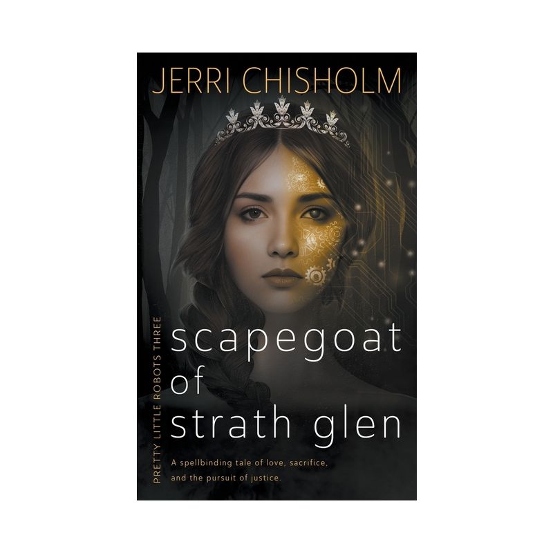 Scapegoat of Strath Glen - (Pretty Little Robots) by  Jerri Chisholm (Paperback), 1 of 2