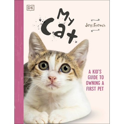 My Cat - by  Jess French (Hardcover)