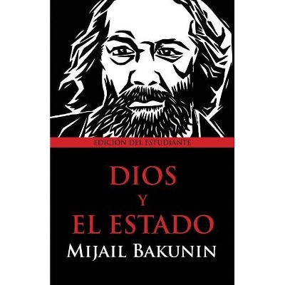 Dios y el Estado - by  Mikhail Aleksandrovich Bakunin (Paperback)