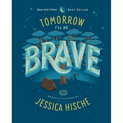 Tomorrow I'll Be Brave -  by Jessica Hische (School And Library)