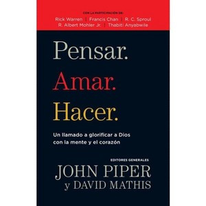 Pensar. Amar. Hacer. - by  John Piper (Paperback) - 1 of 1