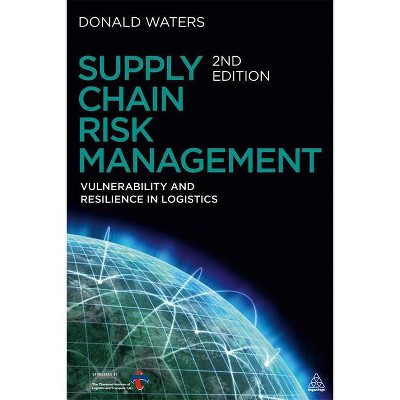 Supply Chain Risk Management - 2nd Edition by  Donald Waters (Hardcover)