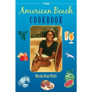 The American Beach Cookbook - by  Marsha Dean Phelts (Paperback) - 1 of 1