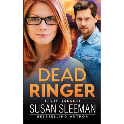 Dead Ringer - (Truth Seekers) by  Susan Sleeman (Paperback)