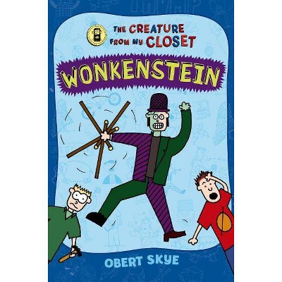 Wonkenstein - (Creature from My Closet) by  Obert Skye (Paperback)