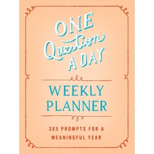 One Question a Day Weekly Planner - by  Aimee Chase (Paperback) - 1 of 1