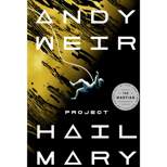 Project Hail Mary - by Andy Weir (Hardcover)