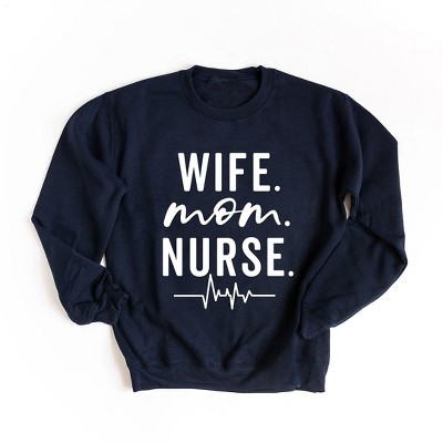 Simply Sage Market Women's Graphic Sweatshirt Wife. Mom. Nurse.