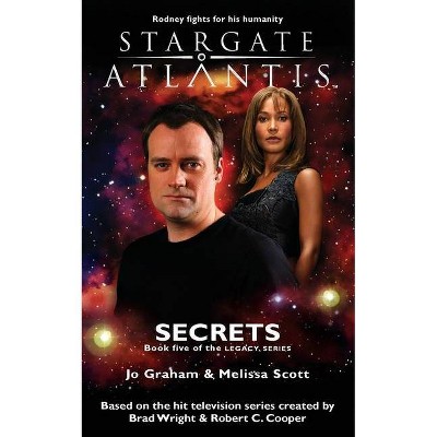 STARGATE ATLANTIS Secrets (Legacy book 5) - (Sga) by  Jo Graham & Melissa Scott (Paperback)