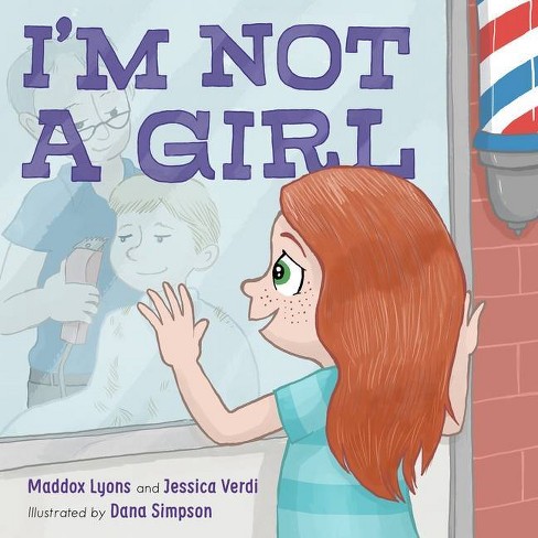 I'm Not A Girl - By Maddox Lyons & Jessica Verdi (hardcover) : Target