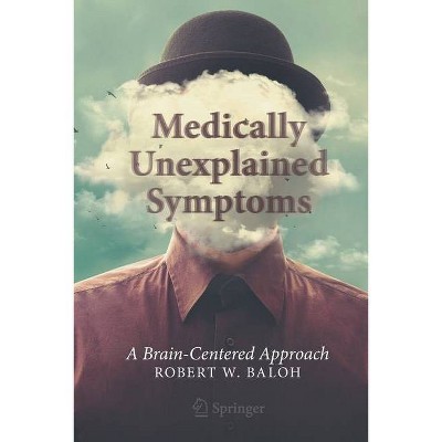 Medically Unexplained Symptoms - by  Robert W Baloh (Paperback)