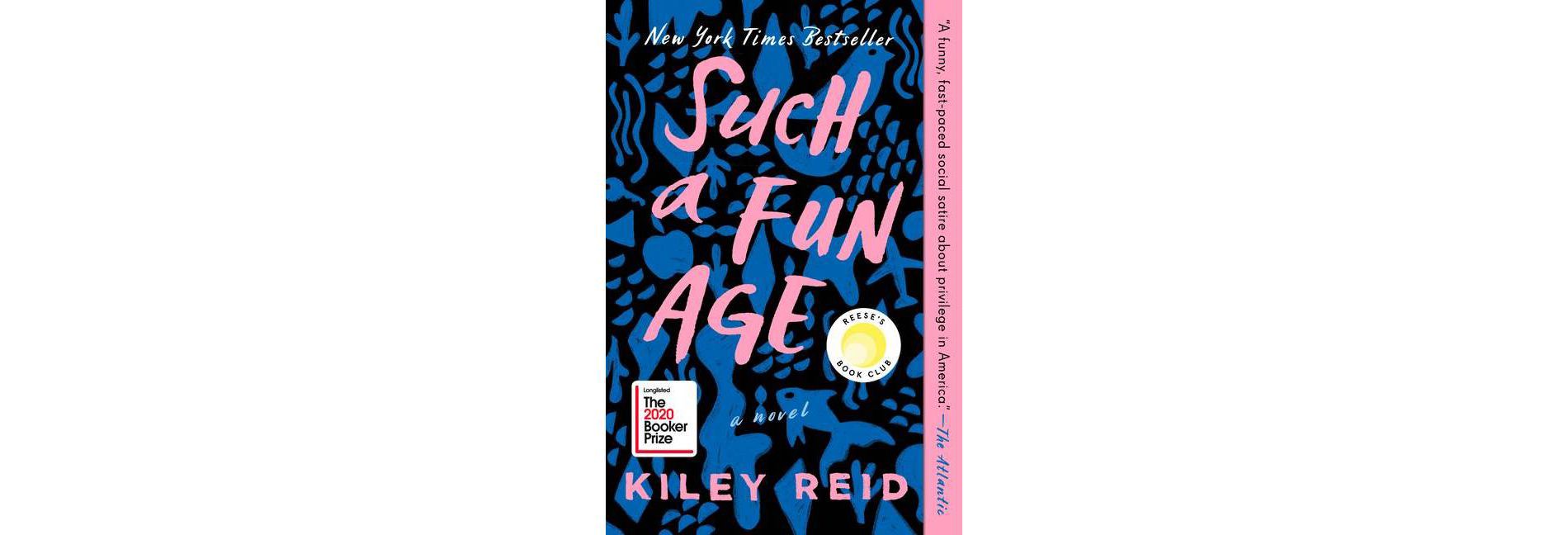 Such a Fun Age - by Kiley Reid (Paperback)