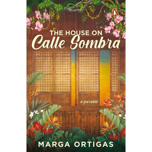 The House on Calle Sombra - A Parable - by  Marga Ortigas (Paperback) - image 1 of 1